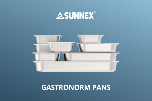 Sunnex Gastronorm pander velegnet til hotel & restaurant & husholdning